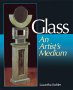 book cover - Glass: An Artist's Medium