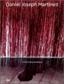 Daniel Joseph Martinez: A Life of Disobedience, book cover