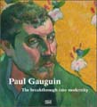 Paul Gauguin: The Breakthrough Into Modernity, book cover