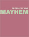 Sherrie Levine: MAYHEM, book cover