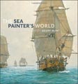 The Sea Painter's World: The New Marine Art of Geoff Hunt