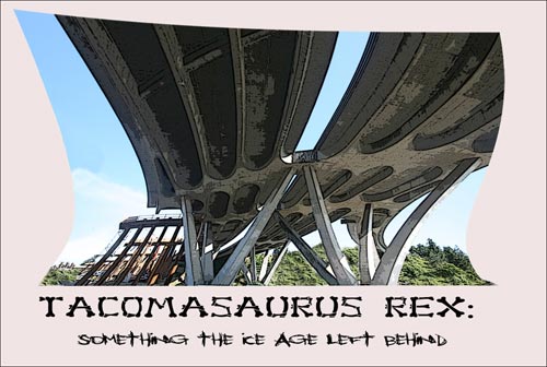 Tacoma Postcard, by Jim Robbins - TACOMASAURUS REX