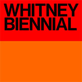 Graphic for the Whitney Biennial on exhibition at Whitney Museum of American Art in NYC, through October 16, 2022, 092422